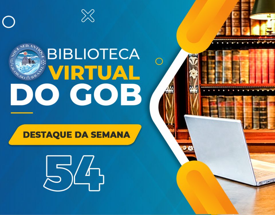 Grande Oriente do Brasil - Biblioteca Virtual do GOB – Destaque da